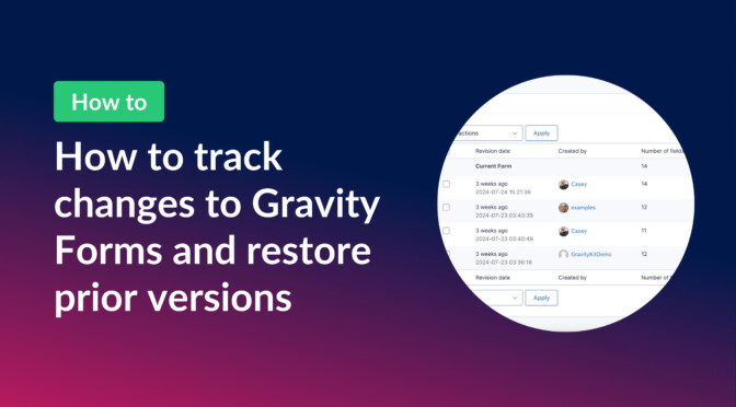How to track changes to Gravity Forms and restore prior versions