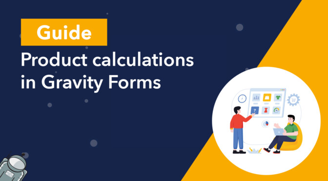 Guide: Product calculations in Gravity Forms