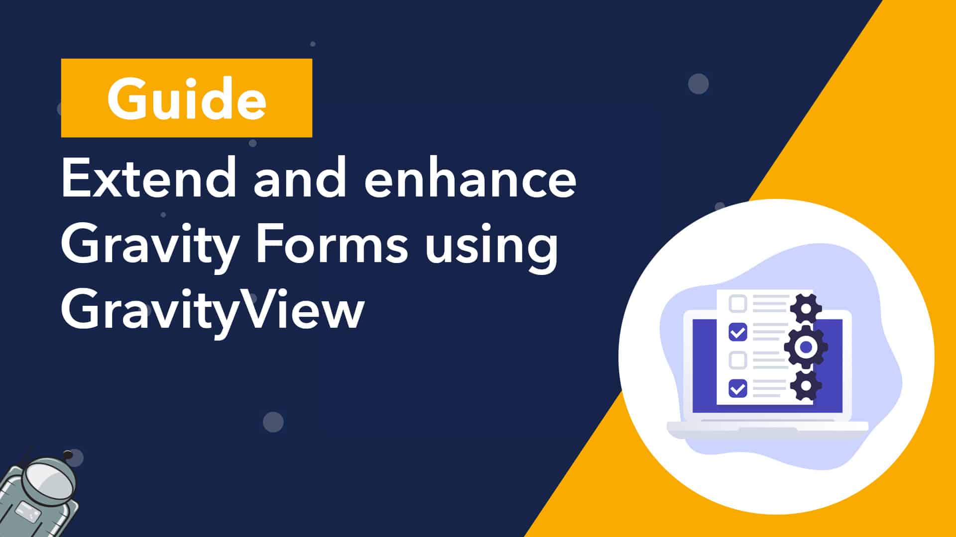 Guide: Extend and enhance Gravity Forms using GravityView