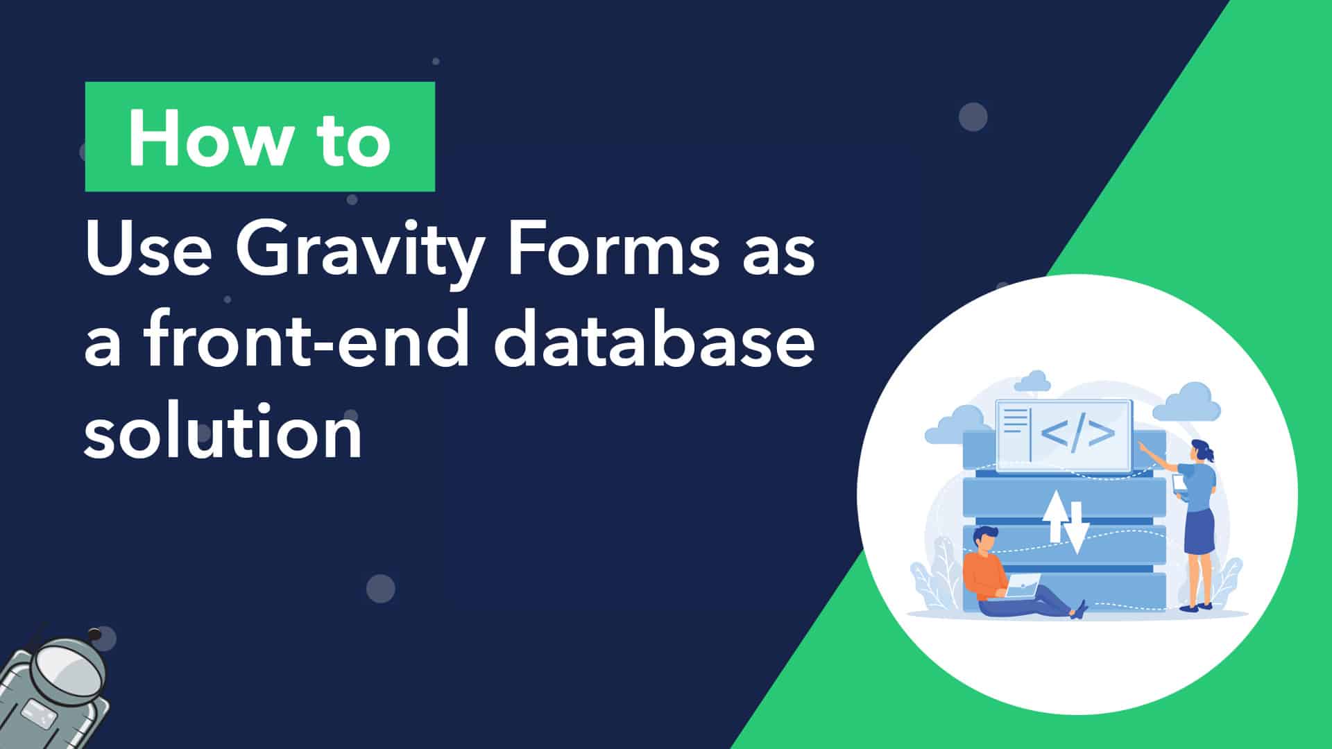 How to use Gravity Forms as a front-end database solution