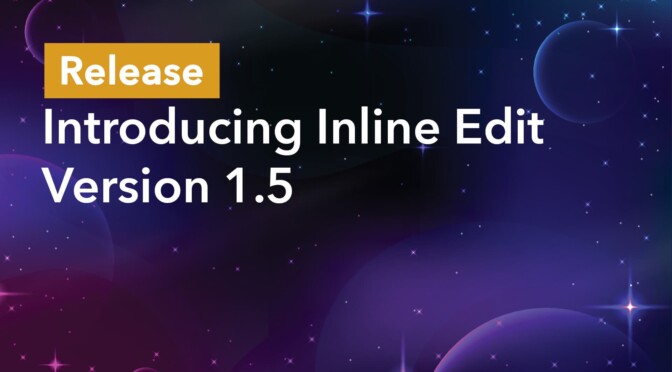 Introducing Inline Edit Version 1.5