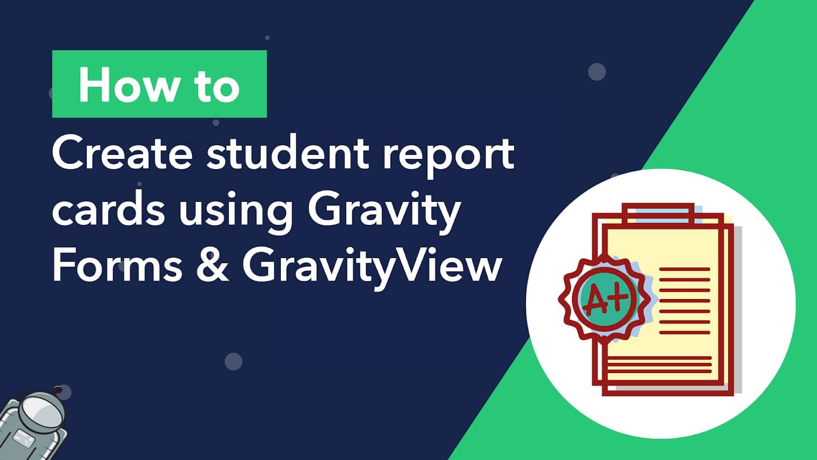How to create student report cards using Gravity Forms & GravityView