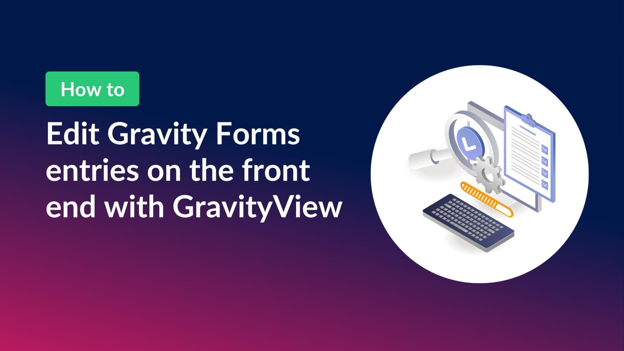 Edit Gravity Forms entries on the front end with GravityView
