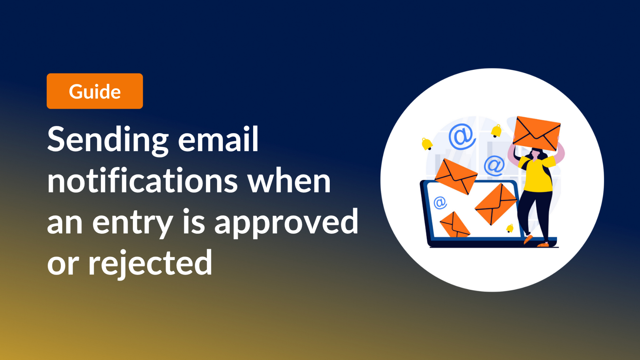 Guide: Sending email notifications when an entry is approved