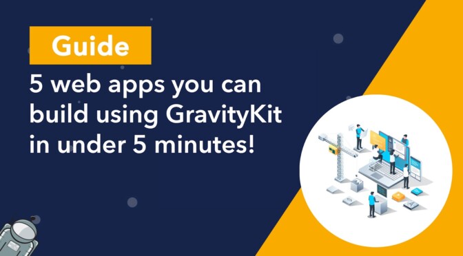 Guide: 5 web apps you can build with GravityKit in under 5 minutes