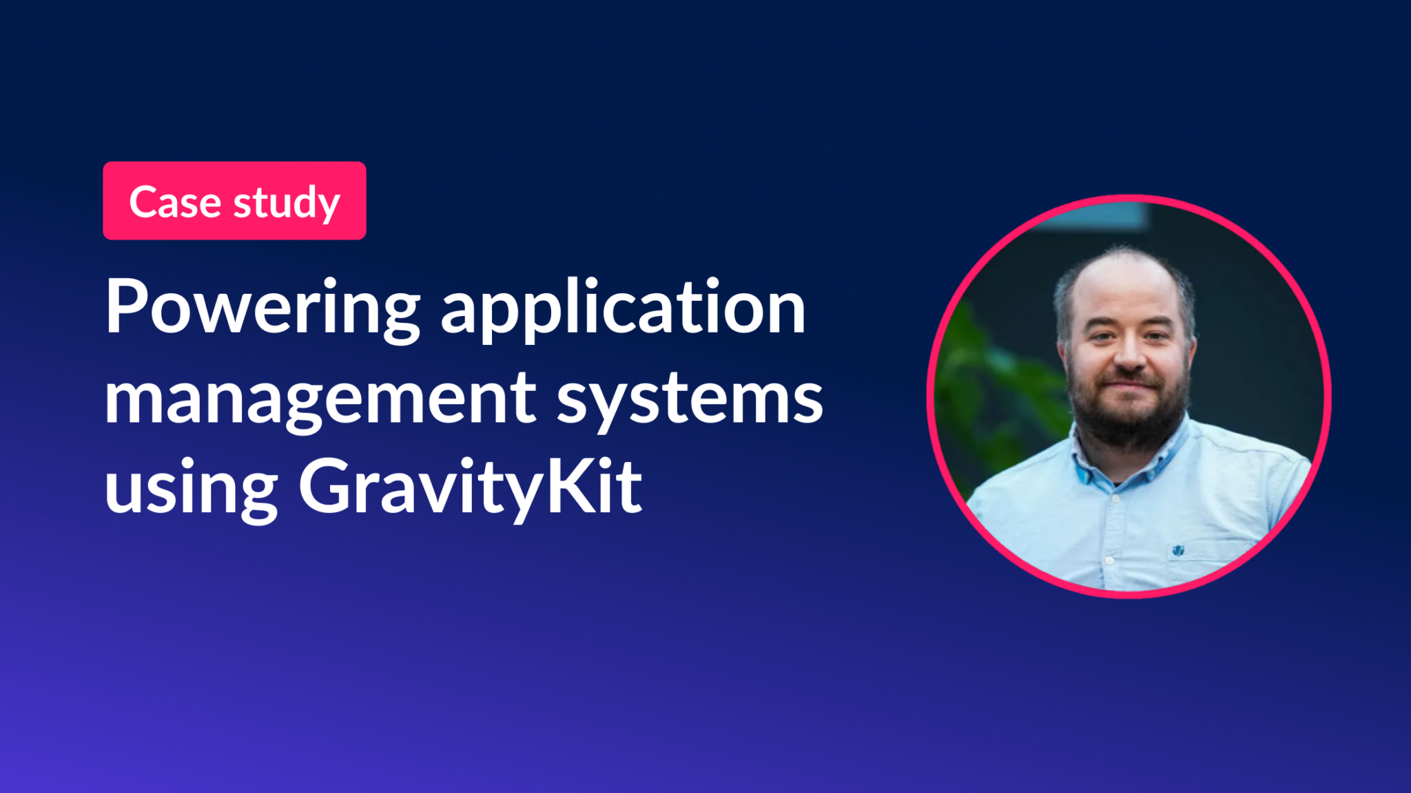 powering application management systems with GravityKit