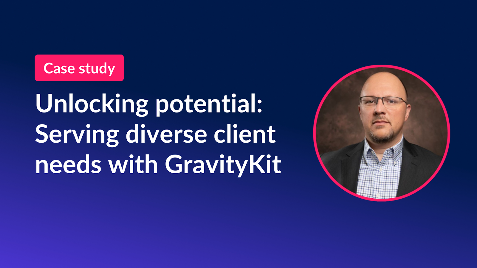 Unlocking potential: Serving diverse client needs with GravityKit