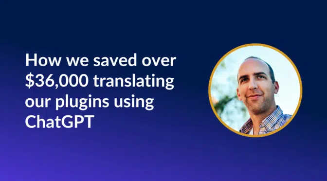 How we saved over $36,000 translating our pugins using ChatGPT