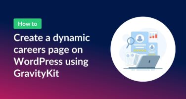 How to create a dynamic careers page on WordPress using GravityKit