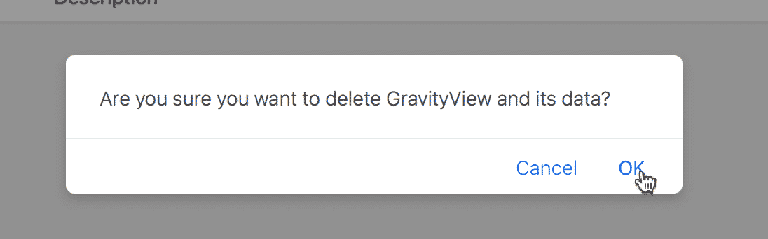 Confirmation dialog to delete GravityView, with Cancel and OK buttons