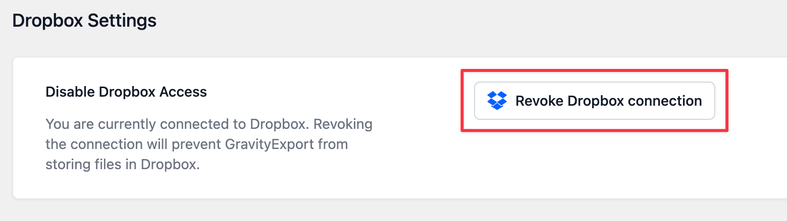 Revoke Dropbox connection button in Dropbox settings for GravityExport
