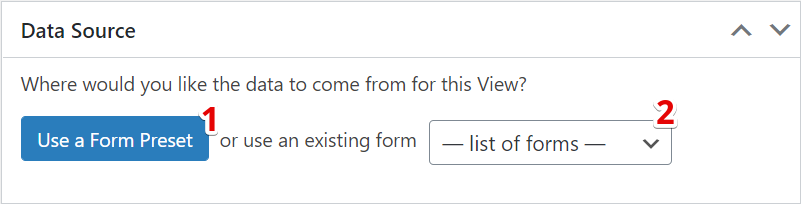 Choose data source: "Use a Form Preset" button or dropdown to select an existing form