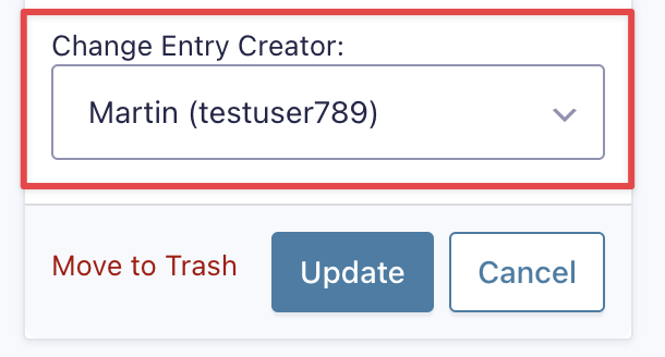 Dropdown to change entry creator in Gravity Forms, with buttons to move to trash, update, or cancel