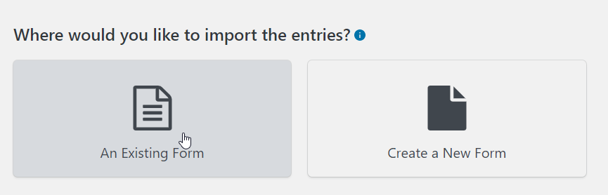 Choose an existing form or create a new form for importing