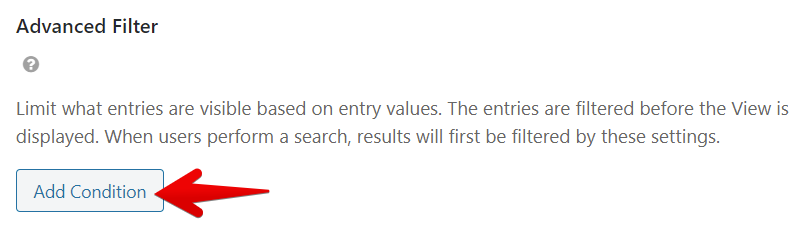 Add Condition button under Advanced Filter settings for entry visibility control