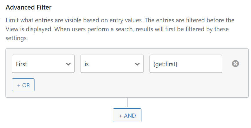 Advanced filter with conditions: "First is {get:first}" and options to add "OR" or "AND" criteria